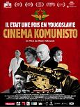 Il était une fois en Yougoslavie : Cinéma Komunisto