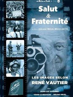 Salut & fraternité - Les images selon René Vautier