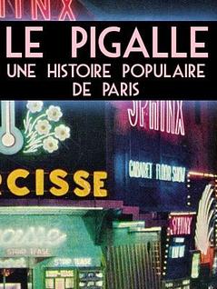 Le Pigalle - Une histoire populaire de Paris