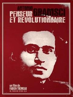 Antonio Gramsci, penseur et révolutionnaire