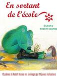 En sortant de l’école : Robert Desnos