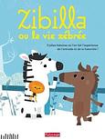 Zibilla ou la vie zébrée 