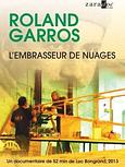 Roland Garros, l’embrasseur de nuages