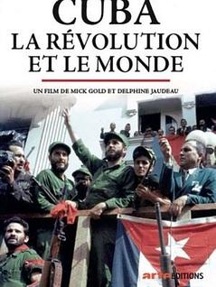 Cuba, la révolution et le monde 