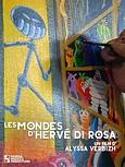 Les mondes d’Hervé Di Rosa