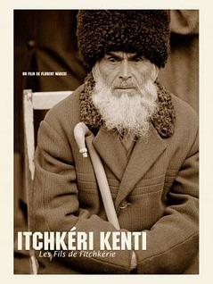 Itchkéri Kenti (Les fils de l’Itchkérie)
