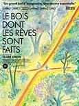 Les bois dont les rêves sont faits