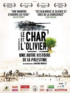 Le char et l’olivier. Une autre histoire de la Palestine