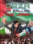 Gaza, un ballon, une jambe + Une deuxième vie
