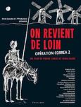 On revient de loin - Opération Correa 2