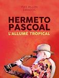 Hermeto Pascoal, l’allumé tropical 
