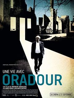 Une vie avec Oradour