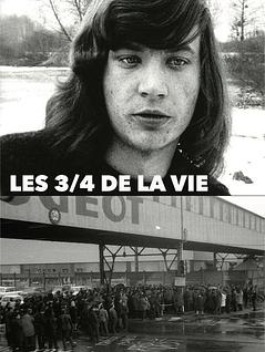 Les 3/4 de la vie