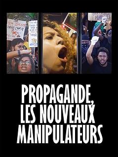 Propagande : les nouveaux manipulateurs