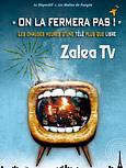 On la fermera pas ! (Zalea Tv)