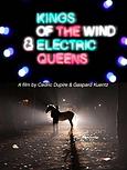 Kings of the Wind & Electric Queens