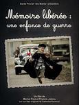 Mémoire libérée, une enfance de guerre