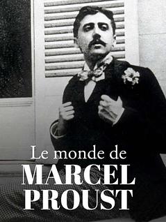 Le monde de Marcel Proust