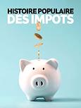 Histoire populaire des impôts