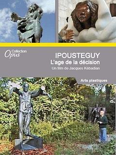 Ipoustéguy - L'Âge de la décision