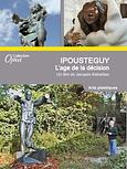 Ipoustéguy - L'Âge de la décision
