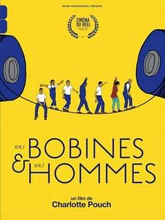 Des bobines et des hommes