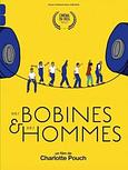 Des bobines et des hommes