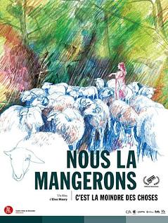 Nous la mangerons, c'est la moindre des choses