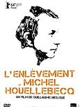 L’enlèvement de Michel Houellebecq