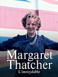 Margaret Thatcher - L'inoxydable