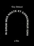  In girum imus nocte et consumimur igni