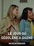 Le jour où Segolène a gagné 