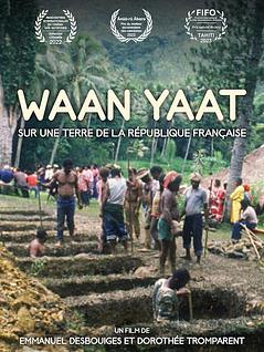 WAAN YAAT - SUR UNE TERRE DE LA REPUBLIQUE FRANCAISE