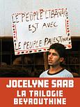La trilogie beyrouthine (Jocelyne Saab)