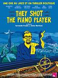 They shot the piano player