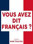 Vous avez dit français ?