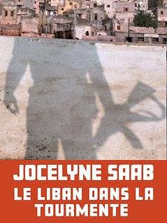 Le Liban dans la tourmente (Jocelyne Saab)