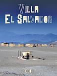 Villa el Salvador  - Les bâtisseurs du désert