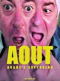 Août, avant l’explosion